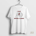 Official I Have Mental Illinois Brain
