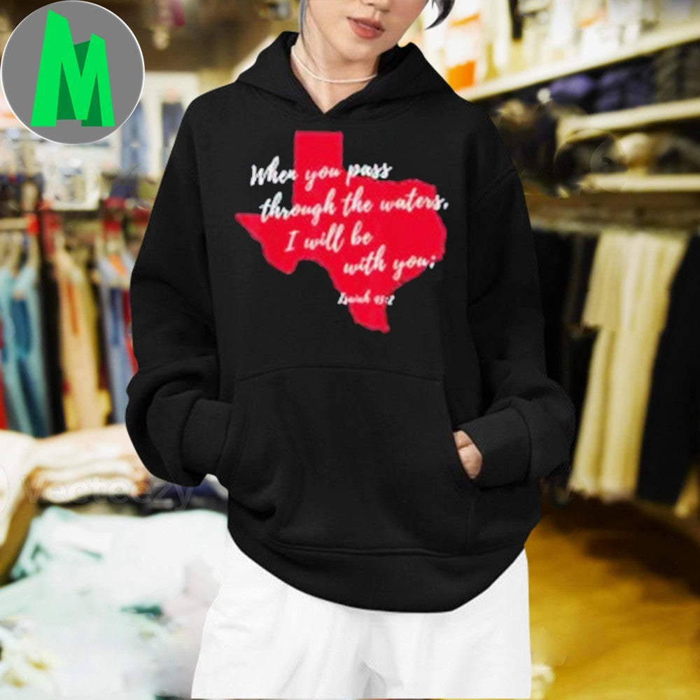 I Will Be With You,Texas Flood Texas Strong T-shirt