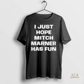 Official I Just Hope Mitch Marner Has Fun Christmas Shirt
