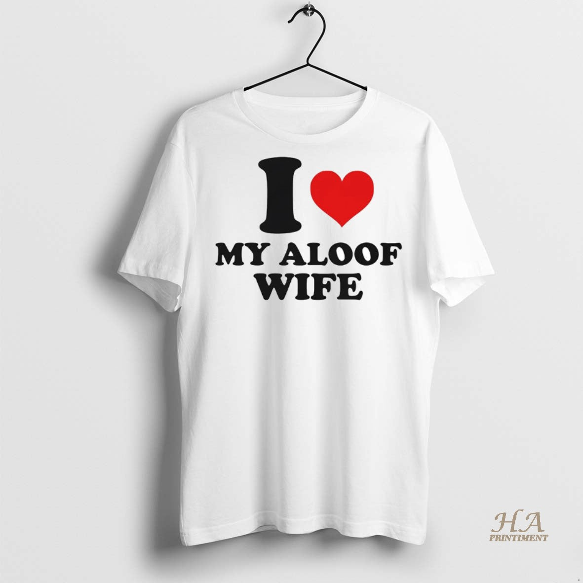 Official I Love My Aloof Wife Shirt