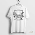 Official Its Not Hoarding Its Collecting Shirt