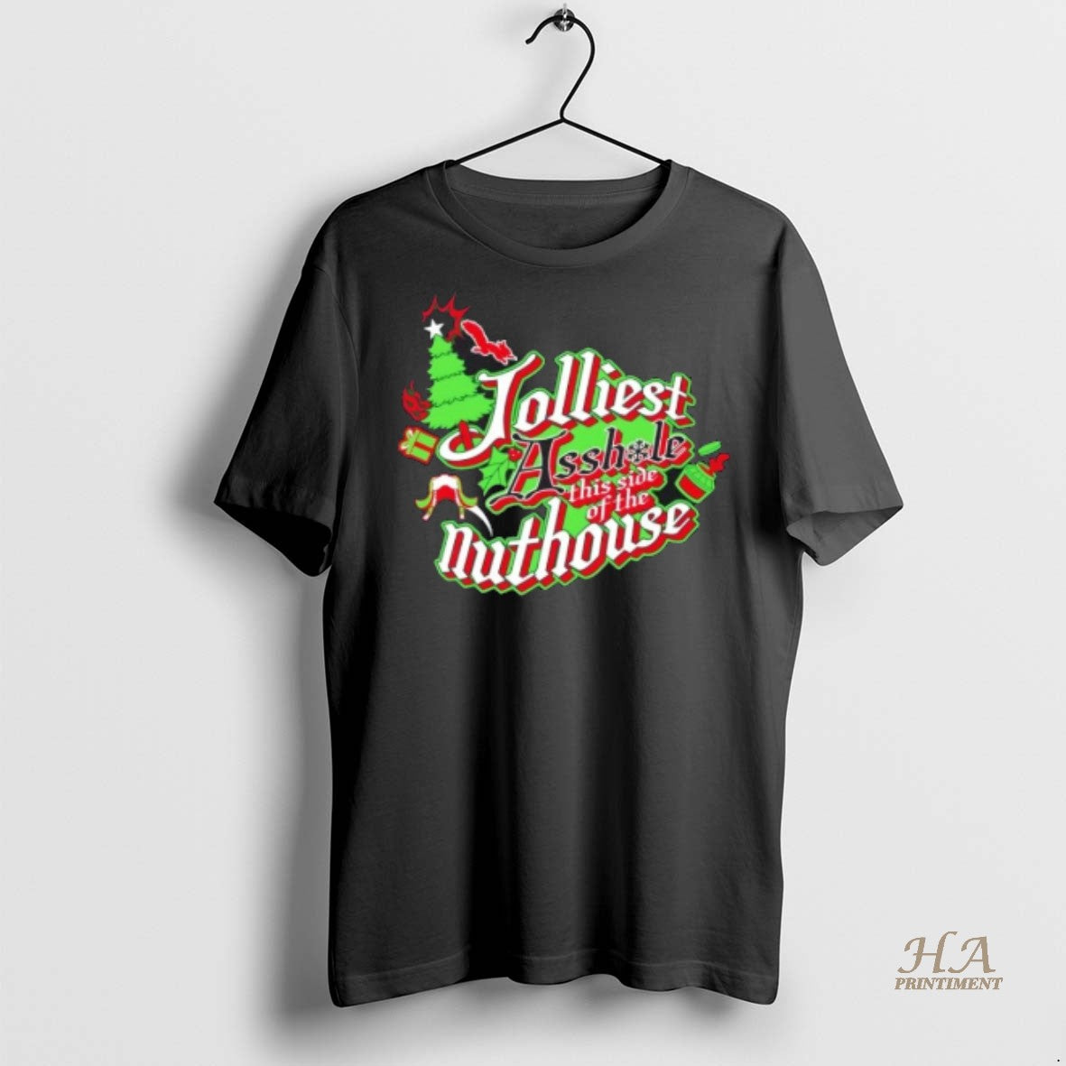 Official Jolliest Asshole This Side Of The Nuthouse Forest Green Shirt