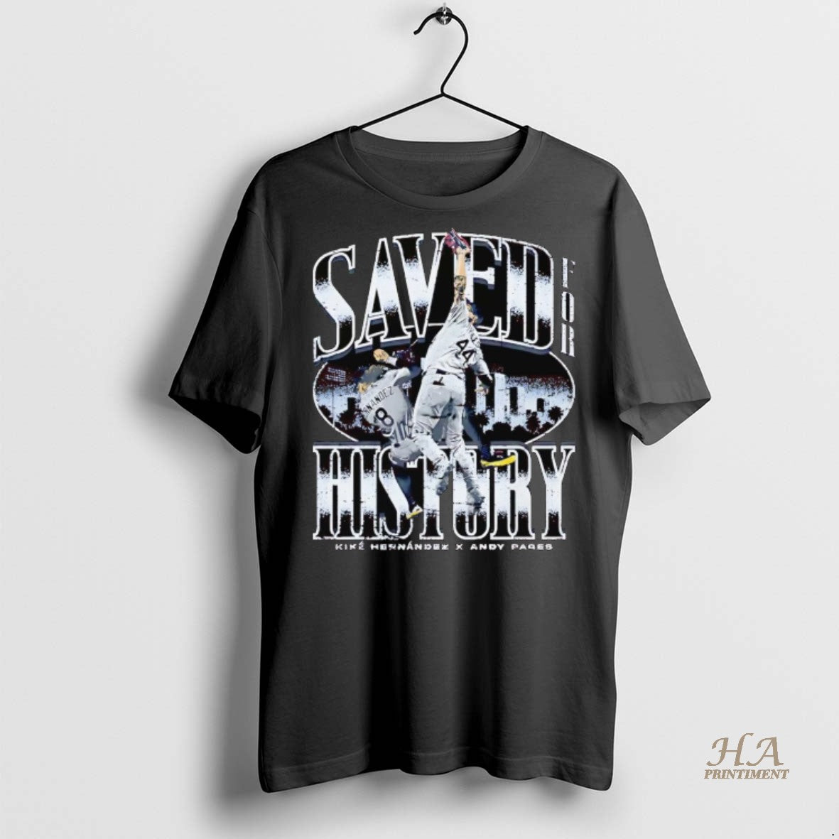 Official Kike Hernandez And Andy Pages Saved For History La Dodgers Shirt