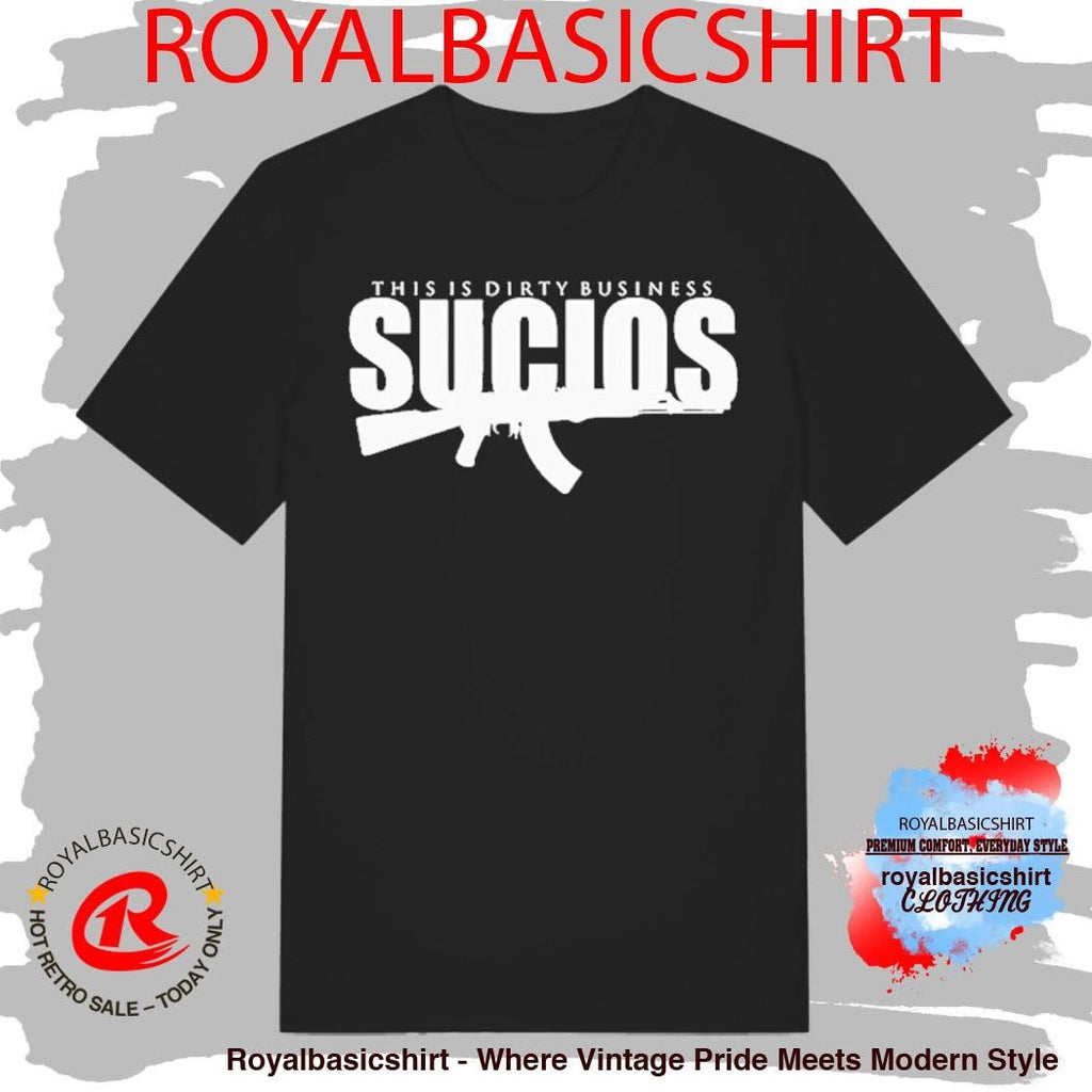 King Lil G Sucios This Is Dirty Business Logo Shirt