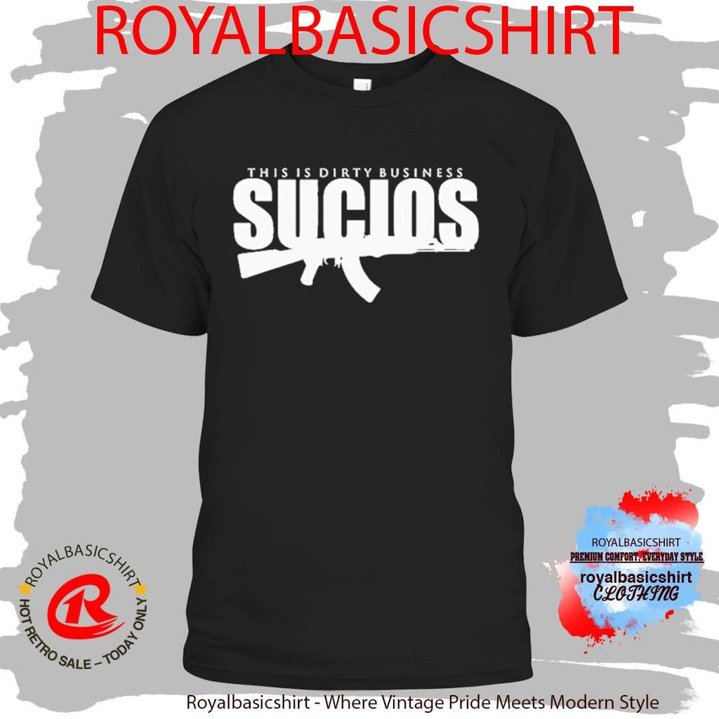 King Lil G Sucios This Is Dirty Business Logo Shirt