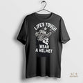 Official Lifes Touch Wear A Helmet Shirt