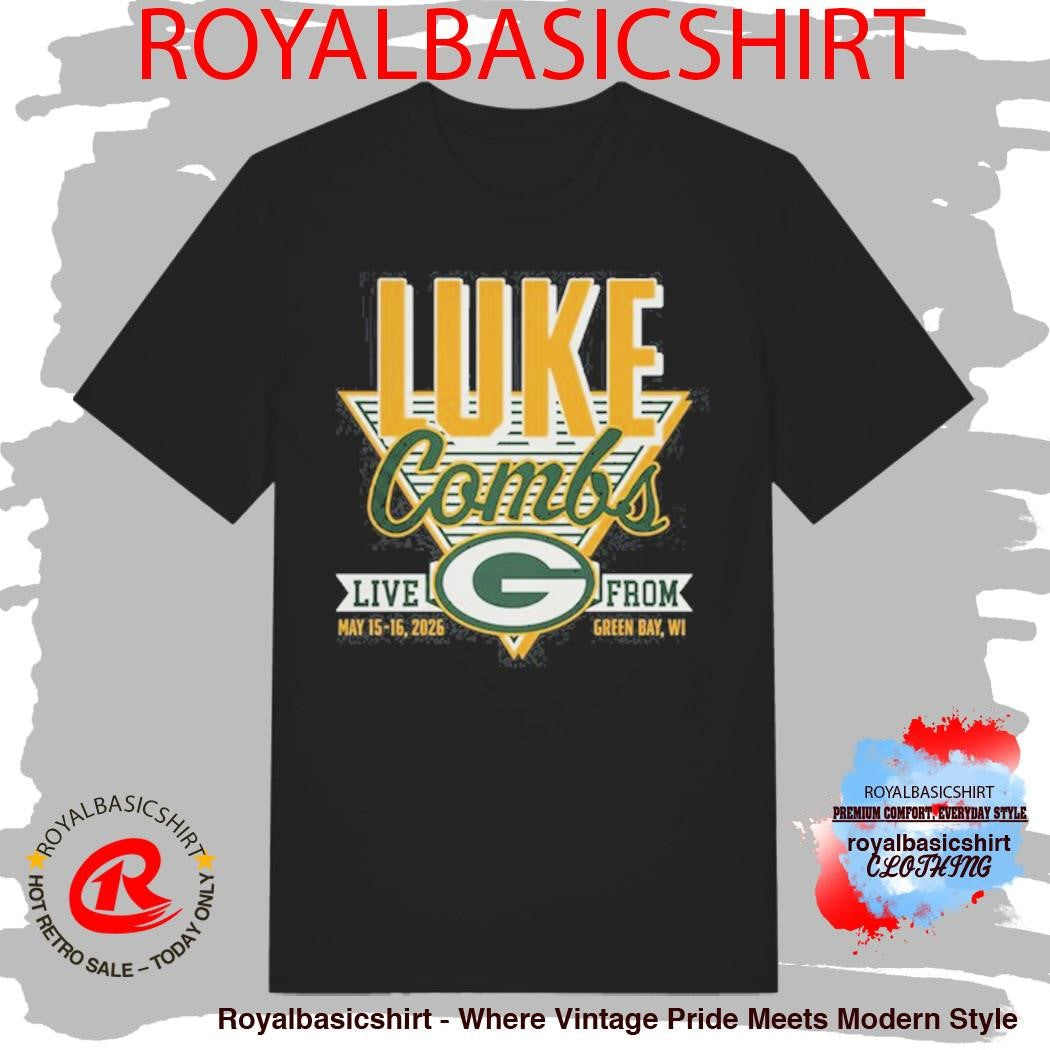 Luke Combs Event Tee Green Bay Wisconsin On May 15 16 2026 Green Shirt