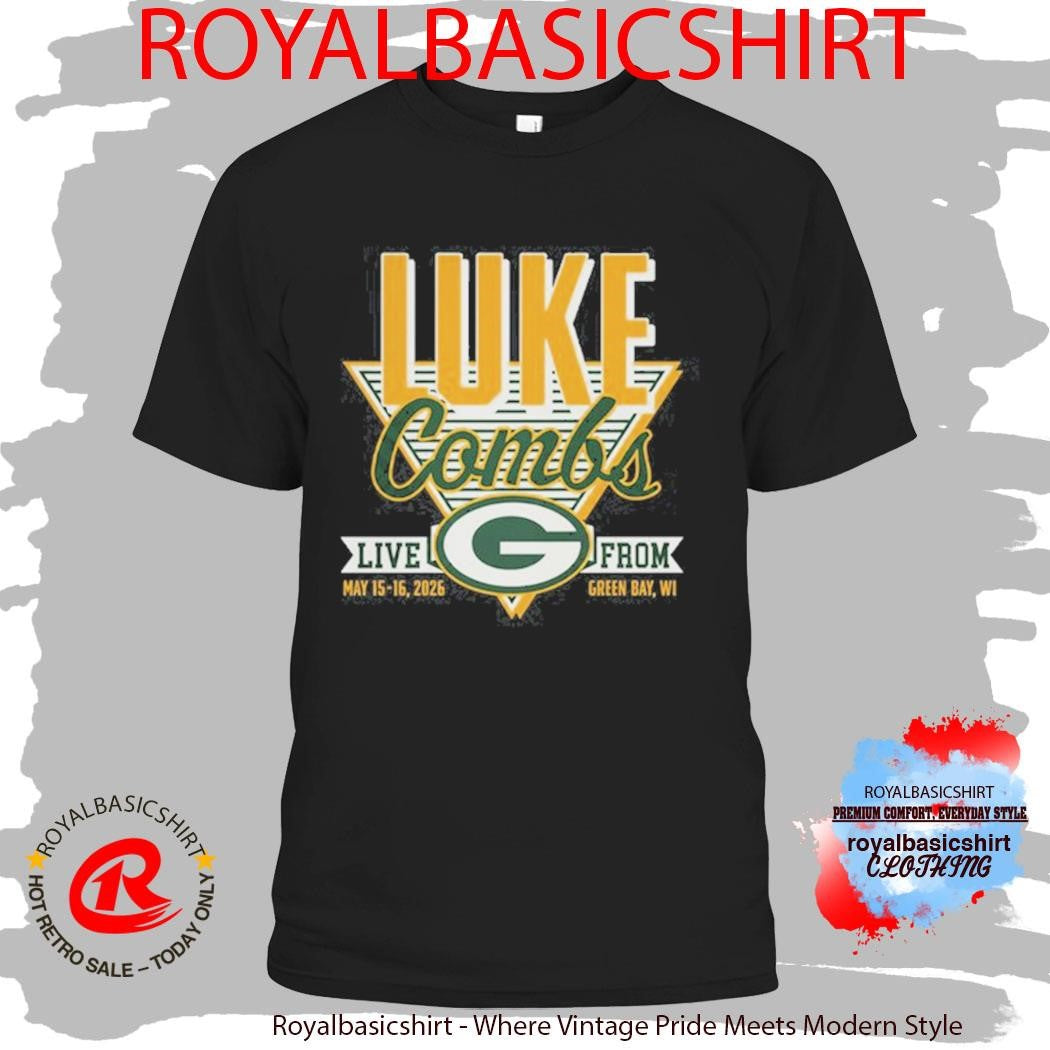 Luke Combs Event Tee Green Bay Wisconsin On May 15 16 2026 Green Shirt