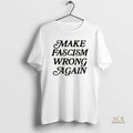 Official Make Fascism Wrong Again