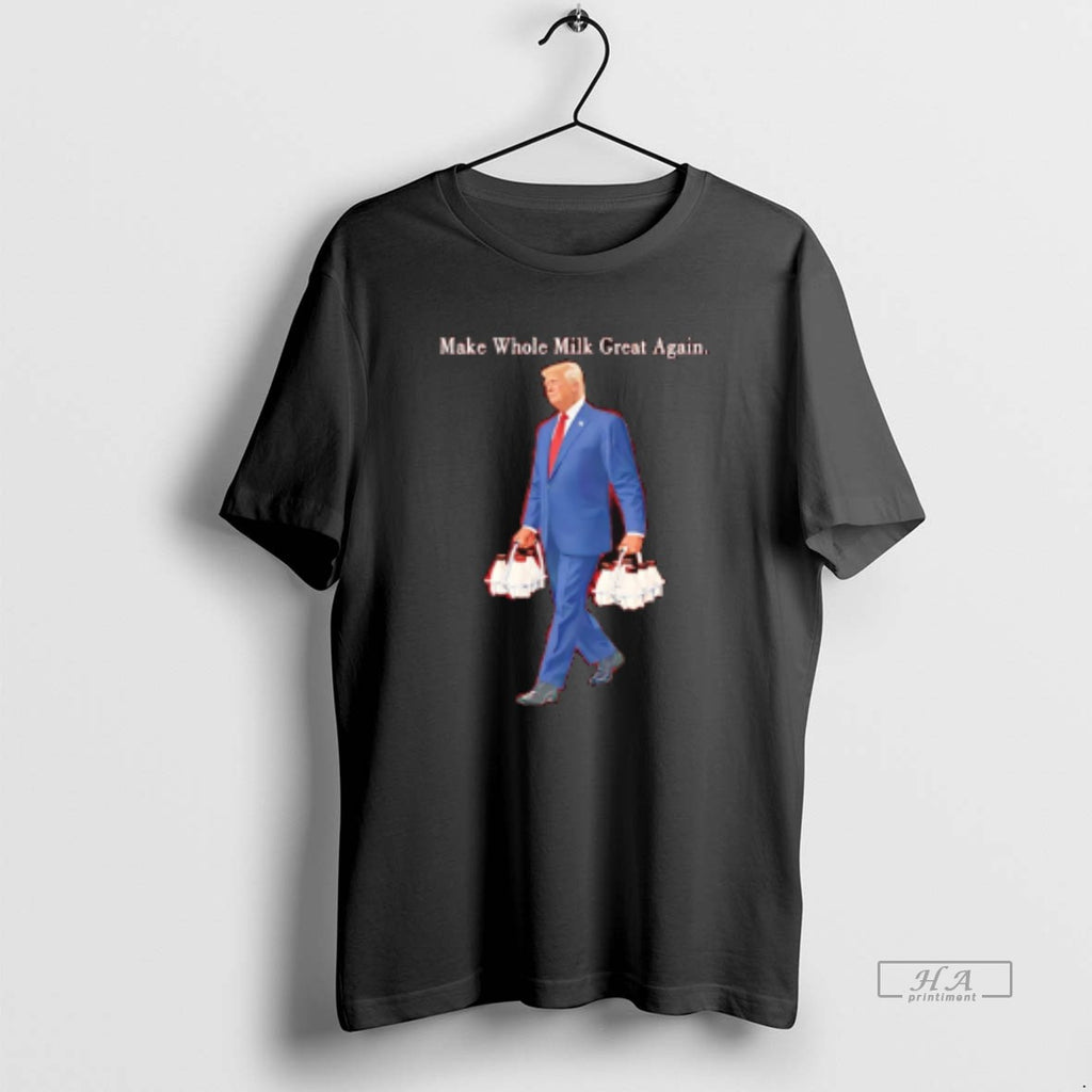 Official Make Whole Milk Great Again Trump