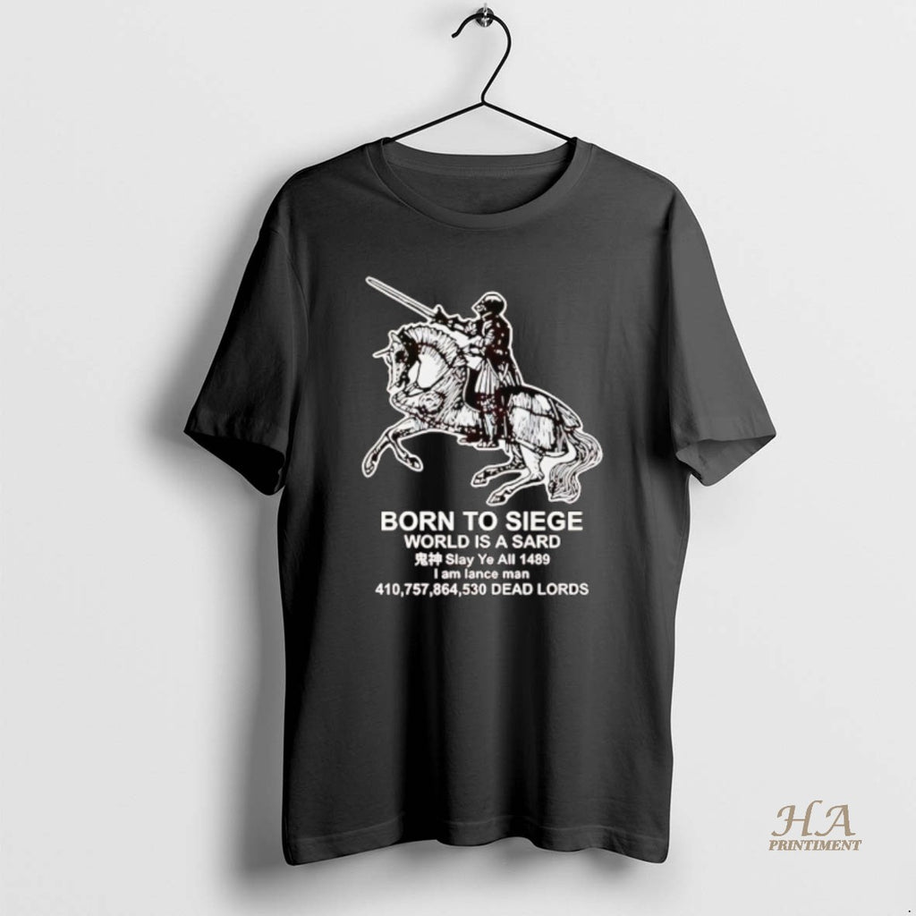 Official Medieval Knight Born To Siege World Is A Sard