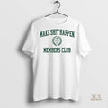 Official Nick Nayersina Make Shit Happen Members Club Shirt