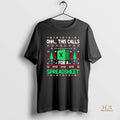 Official Oh This Calls For A Spreadsheet Christmas Excel Ugly