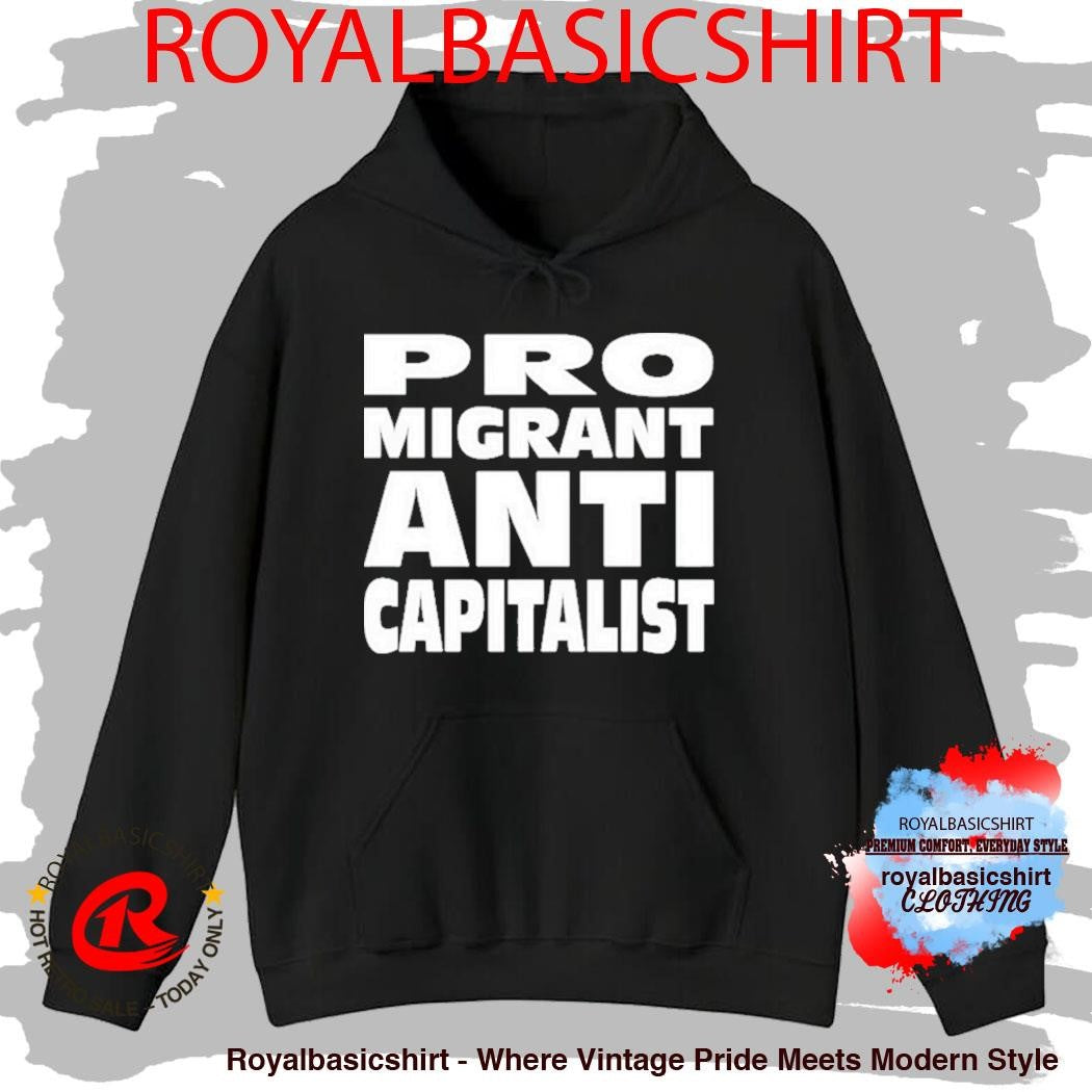 Pro Migrant Anti Capitalist Shirt