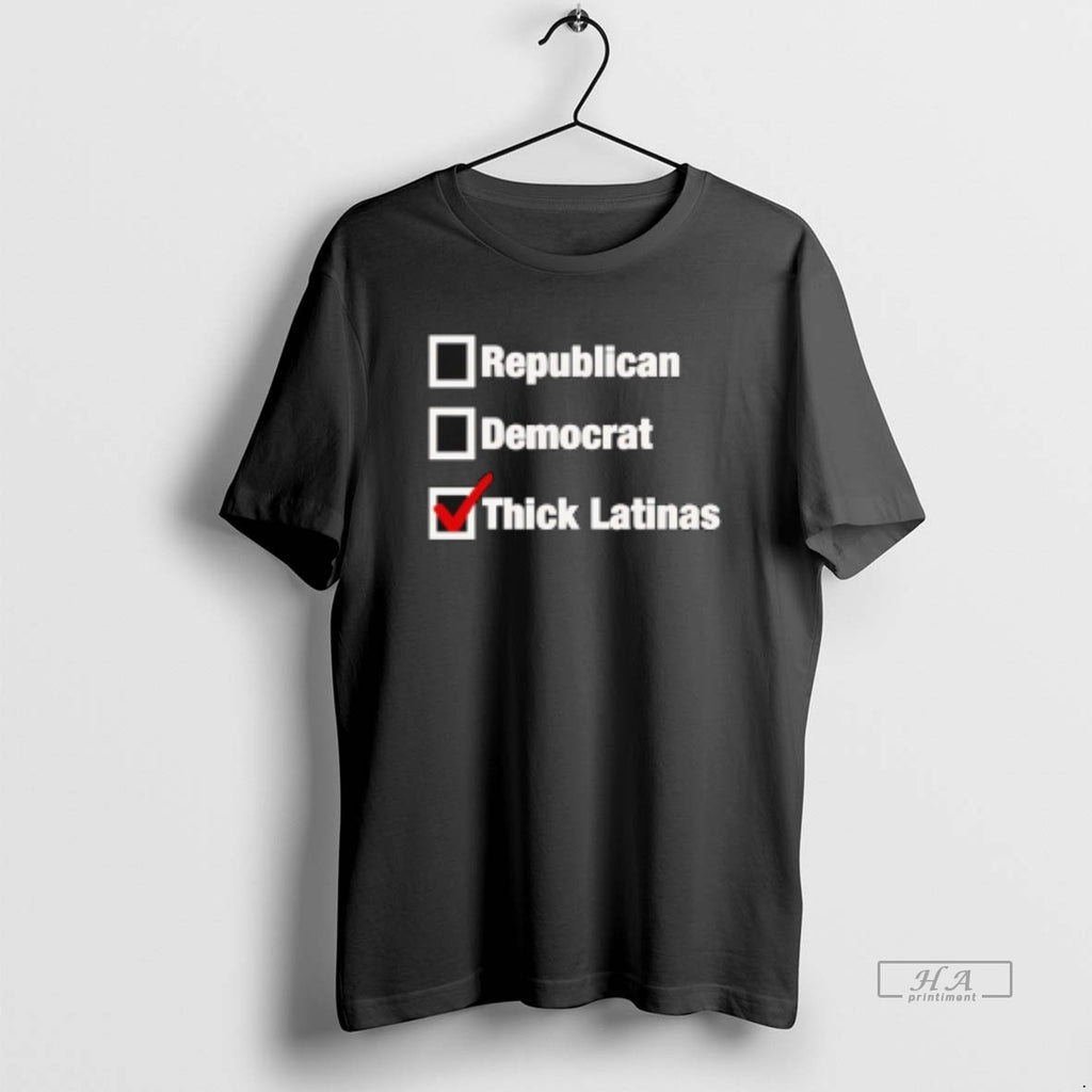 Official Republican Democrat Thick Latinas Checklist