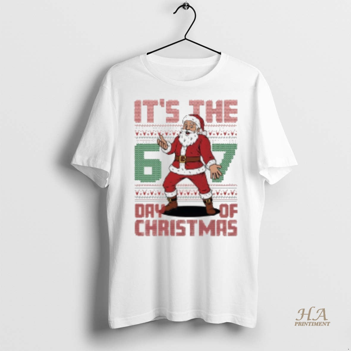 Official Santa 6 7 Its The Day Of Christmas Ugly Shirt