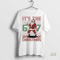 Official Santa Claus Its The 6 7 Day Of Christmas Ugly Shirt