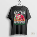 Official Santas Buying Tonight Christmas Ugly Shirt