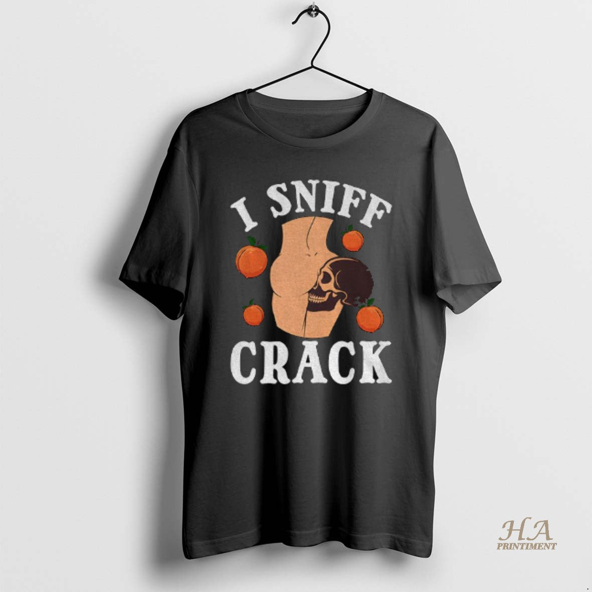 Official Skull Ass Peach I Sniff Crack