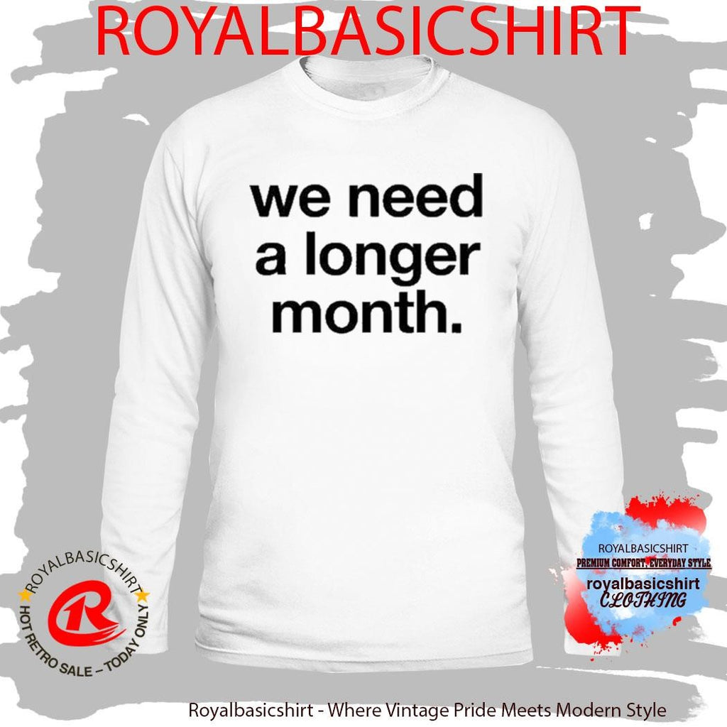 Snotty Nose Rez Kids We Need A Longer Month Shirt