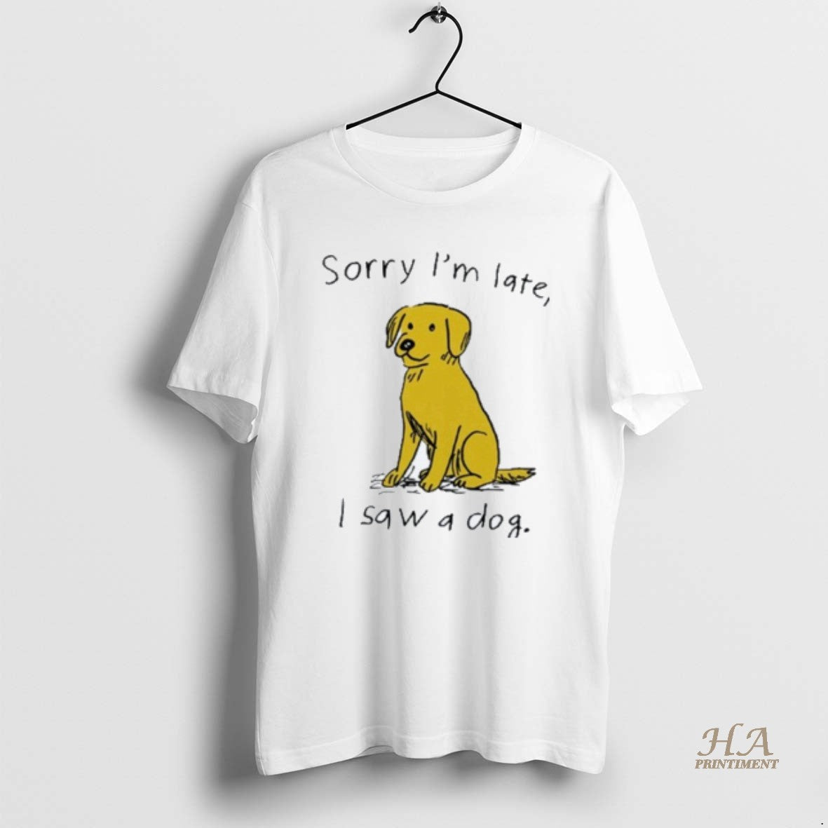 Official Sorry Im Late I Saw A Dog