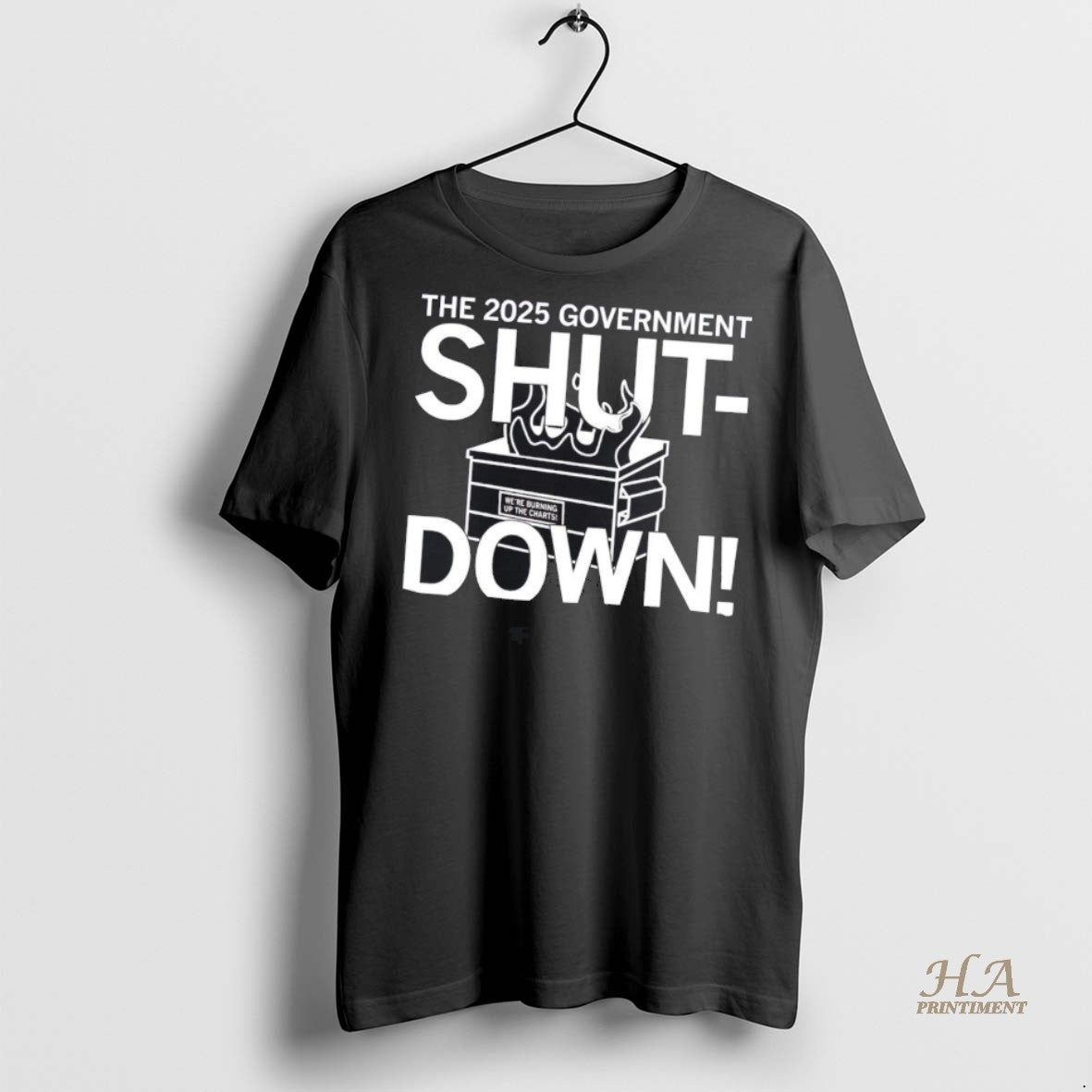 Official The 2025 Government Shutdown We Are Burning Up The Charts Shirt