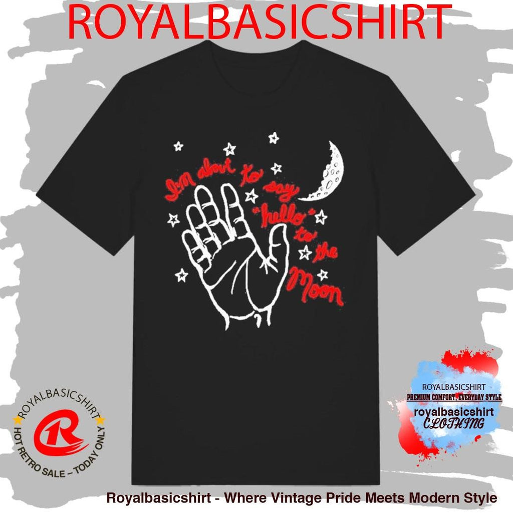 The Band Camino I’m About To Say Hello To The Moon Hand Shirt