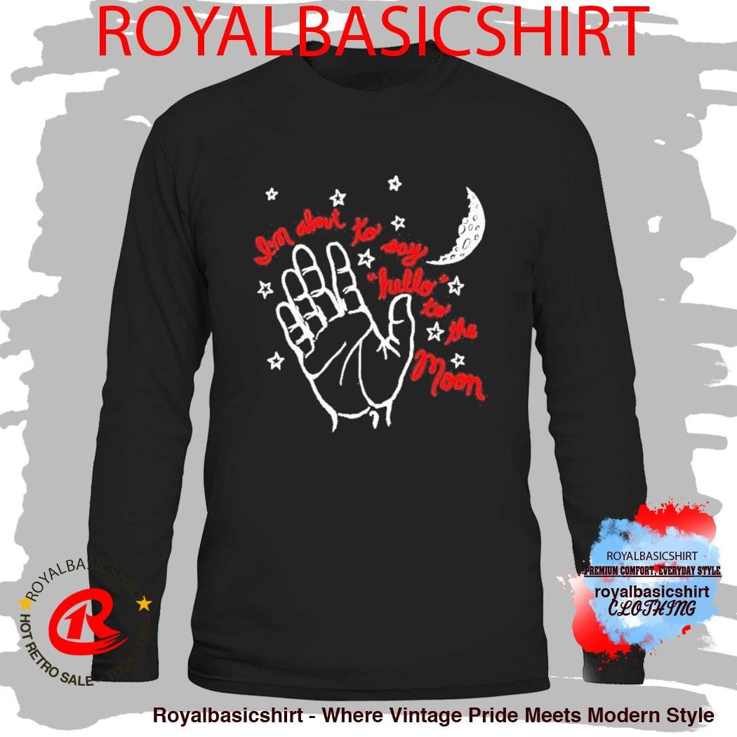 The Band Camino I’m About To Say Hello To The Moon Hand Shirt
