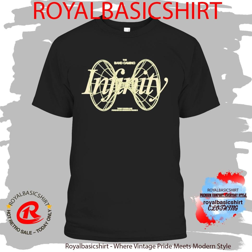 The Band Camino Infinity Think I Wanna Live Forever In A Sideways Figure 8 Shirt
