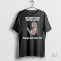 Official The Hugh Freeze Dating Service Always The Right Call Shirt