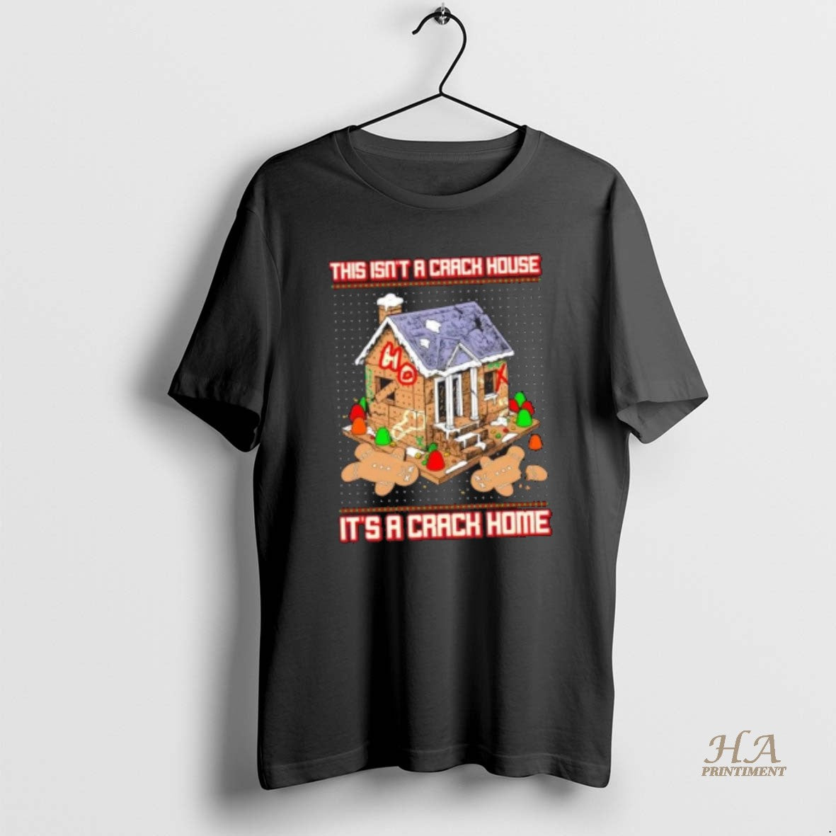 Official This Isnt A Crack House Its A Gingerbread Crack House