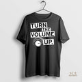 Official Turn The Volume Up Knob Meme Shirt