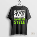 Official Who Needs Swag When You Have Gangnam Style Shirt