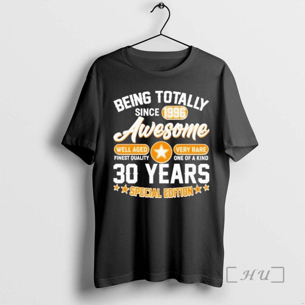 Officials 30th Birthday Being Totally Awesome Since 1996 Special Edition