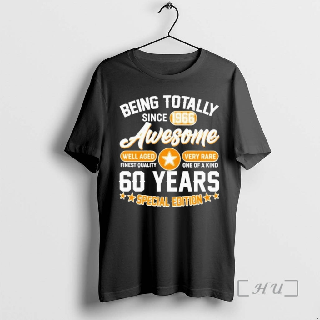 Officials 60th Birthday Being Totally Awesome Since 1966 Special Edition