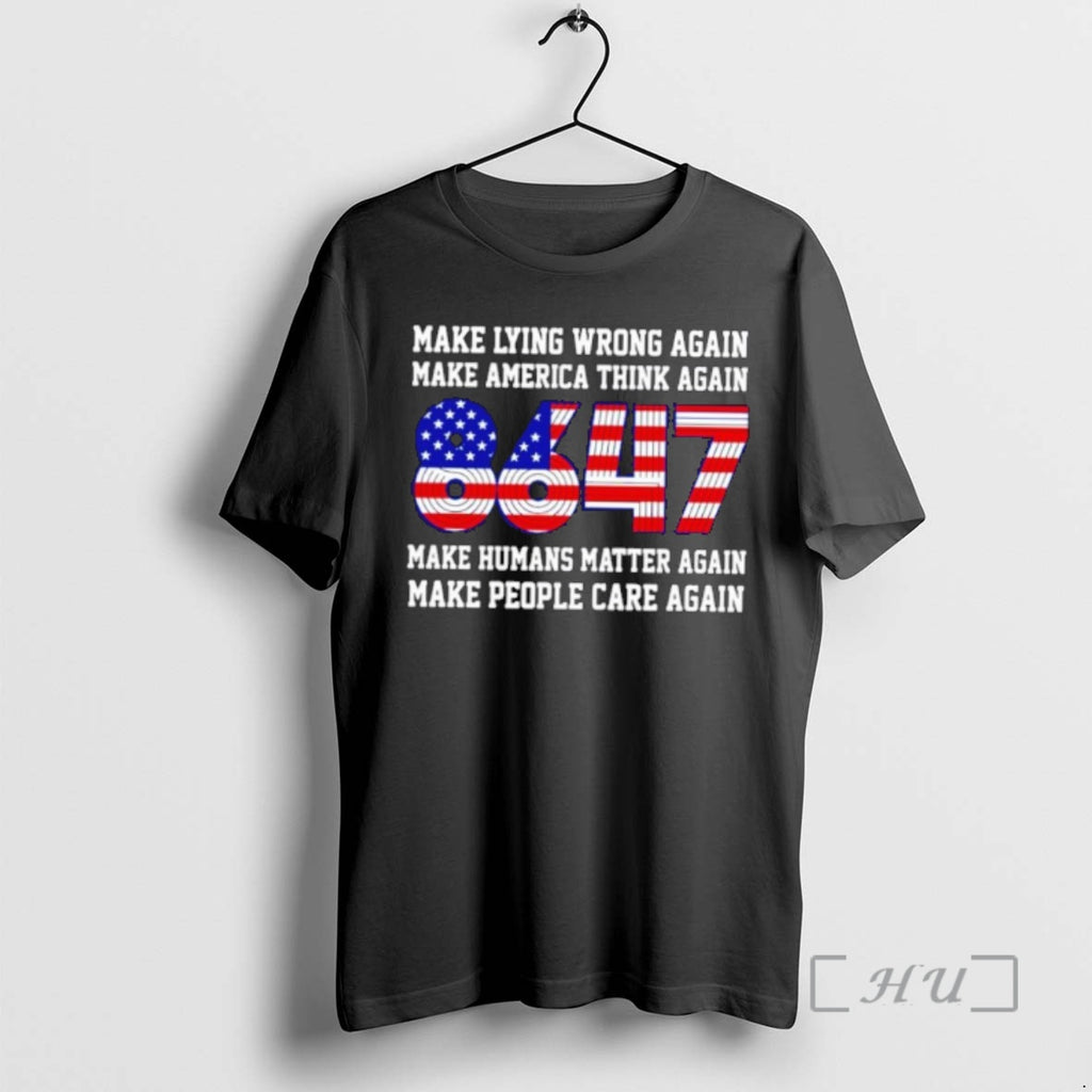 Officials 8647 Make Lying Wrong Again Make America Think Again