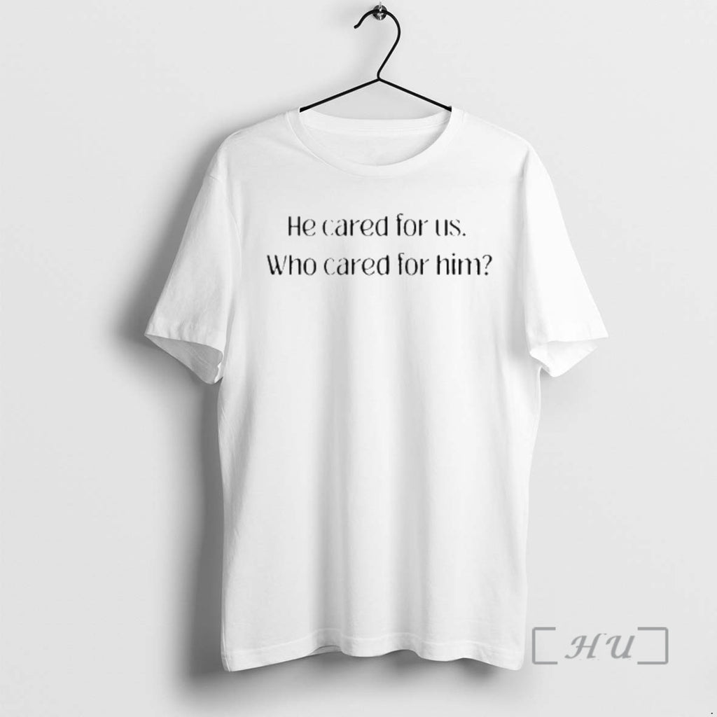 Officials Alex Pretti He Cared For Us Who Cared For Him Premium T Shirts Sweater