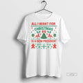 Officials All I Want For Christmas Is A New President Merry Christmas Premium