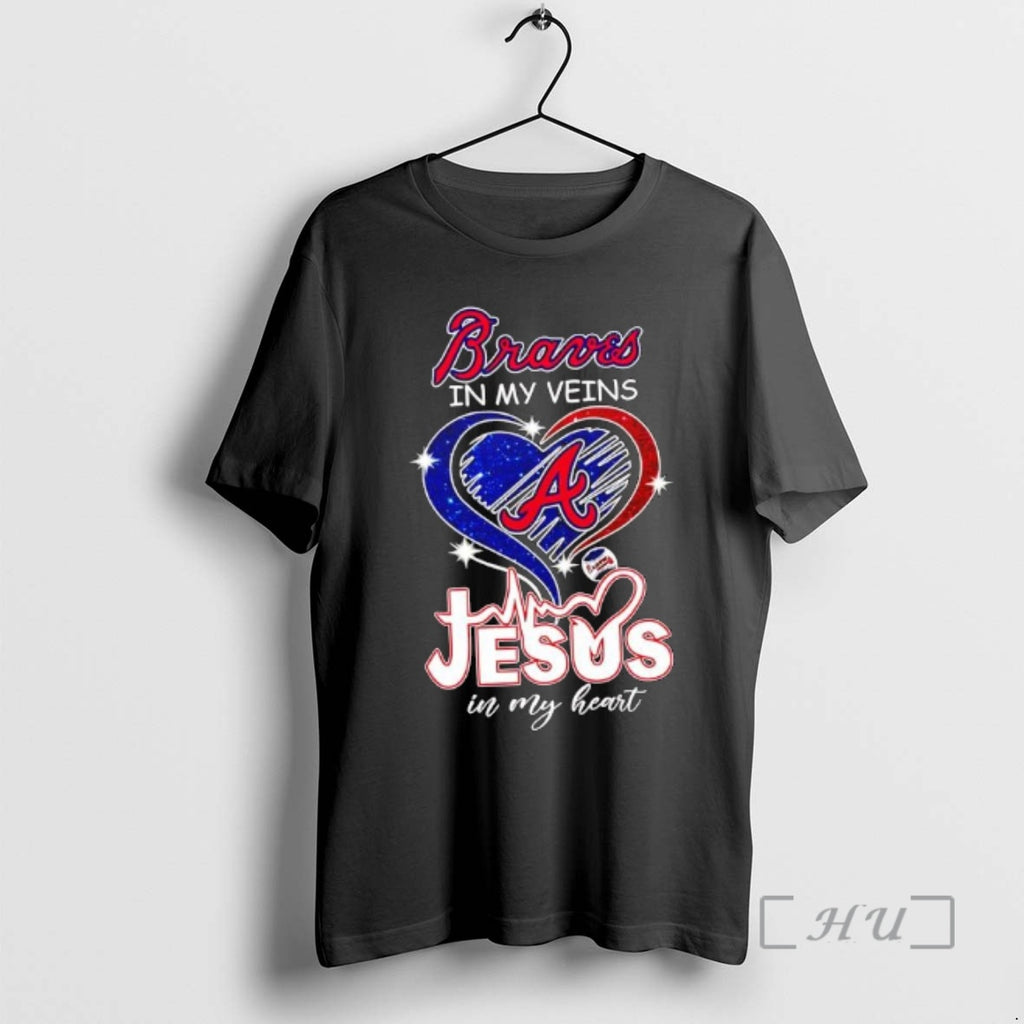 Officials Atlanta Braves In My Veins Jesus In My Heart Baseball Graphic Premium T Shirts