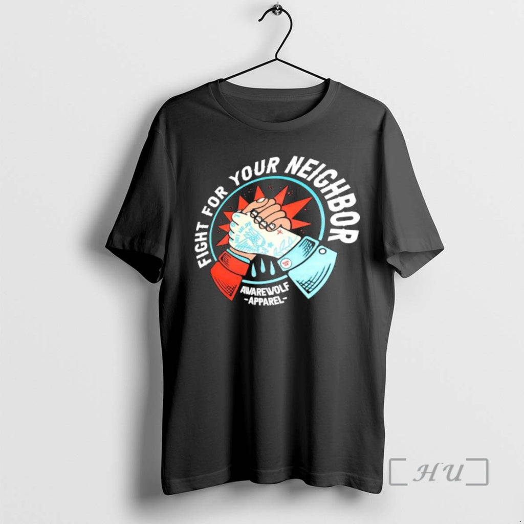 Officials Awarewolf Apparel Fight For Your Neighbor Not Me Us