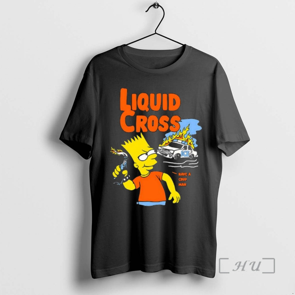 Officials Bart Simpson Liquid Cross Have A Coup Man Ice Car Premium T Shirts Sweater