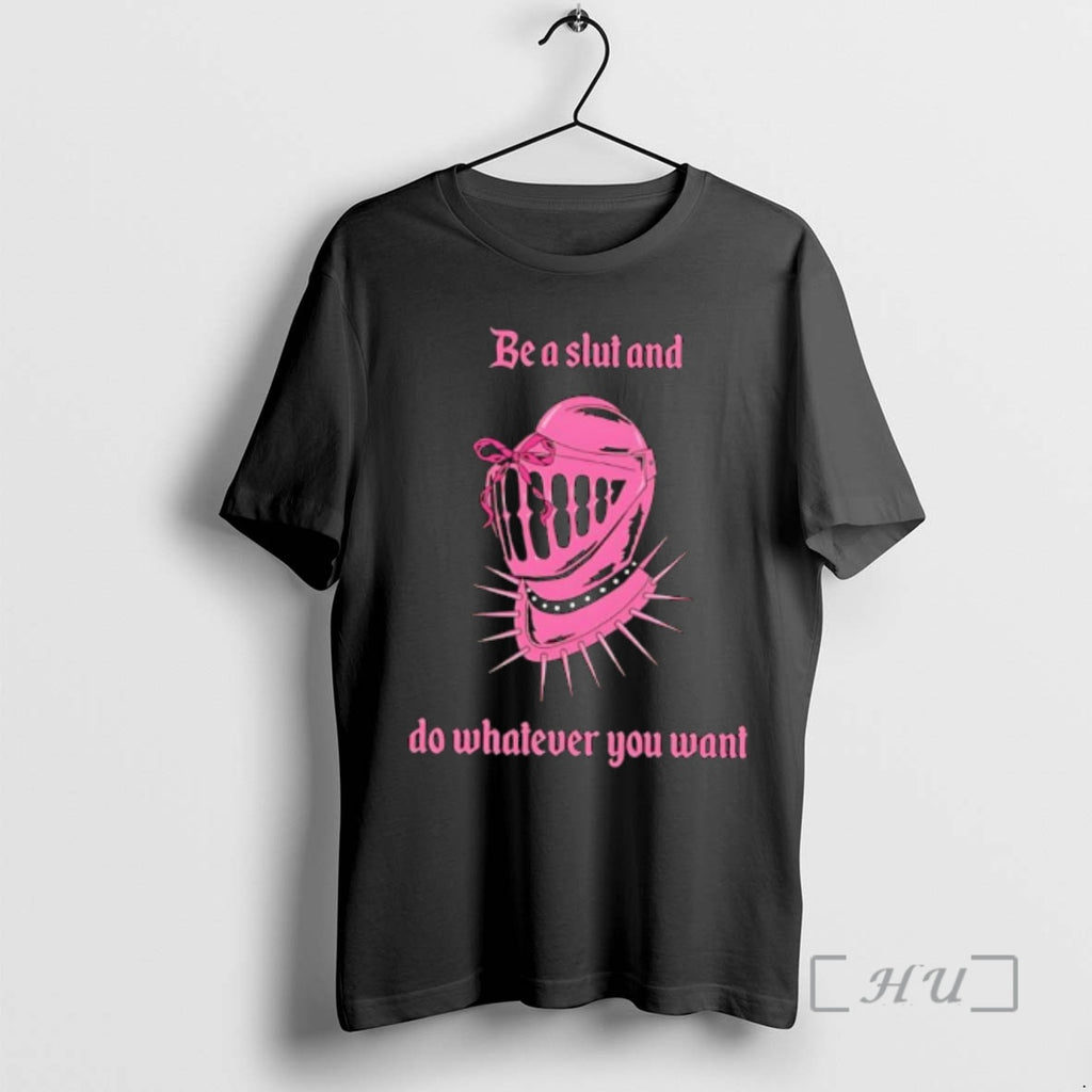 Officials Be A Slut And Do Whatever You Want Knight Helmet Premium T Shirts Sweater