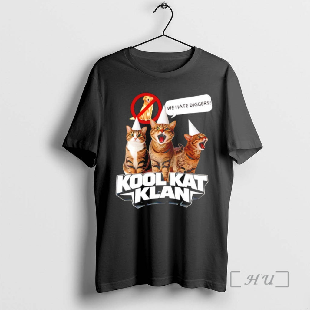 Officials Cat Kool Kat Klan We Hate Diggers Funny