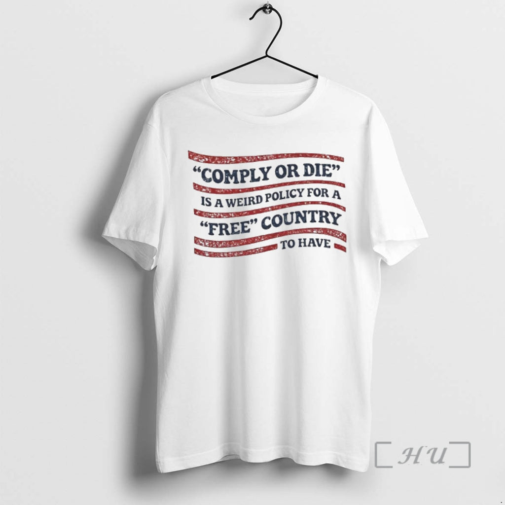 Officials Comply Or Die Is A Weird Policy For A Free Country To Have Premium