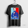 Officials Die Mad William Tecumseh Sherman Hope Premium Tee Shirt Sweater