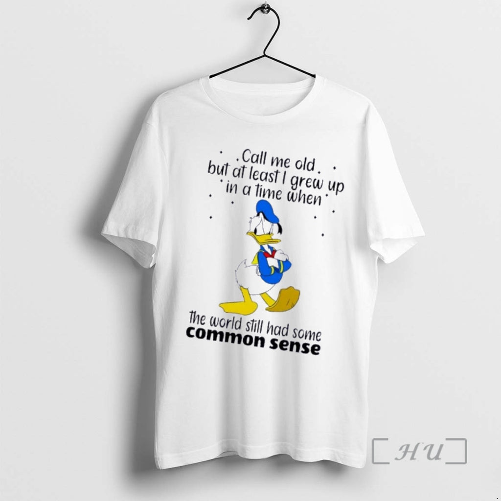 Officials Donald Duck Call Me Old But At Least I Grew Up In A Time