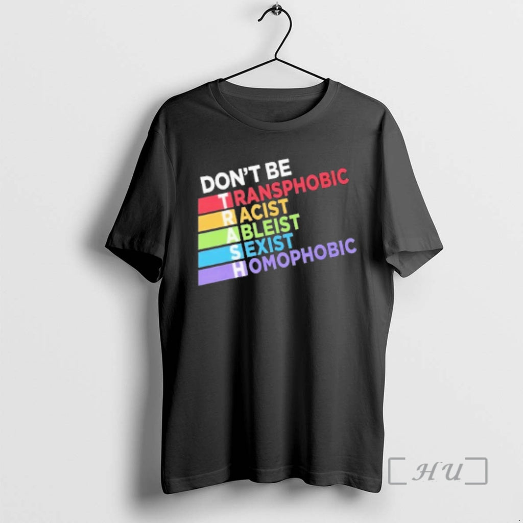 Officials Dont Be Trash Transphobic Racist Ableist Sexist Homophobic Premium T Shirt Sweater