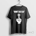 Officials Dont Be Elo Ornaments Premium T Shirt Sweater