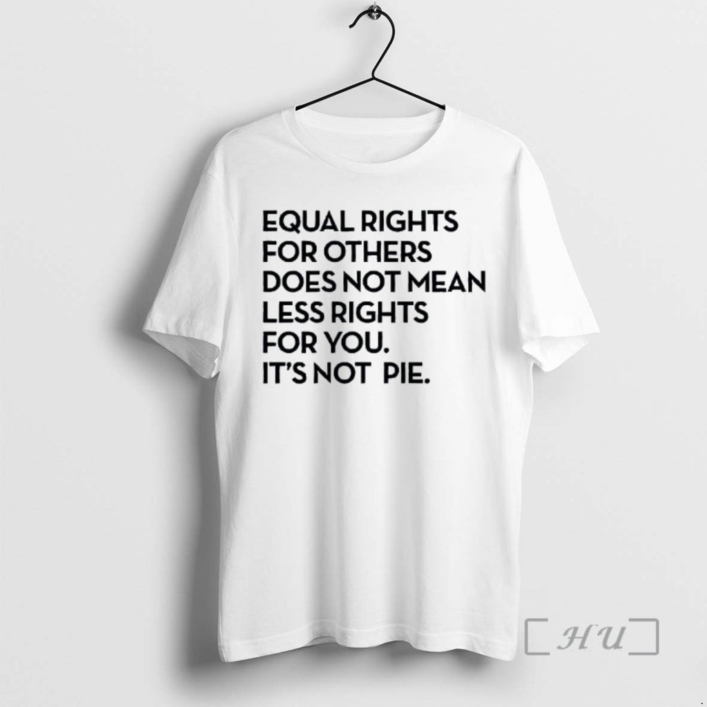 Officials Equal Rights For Others Does Not Mean Fewer Rights For You Premium T Shirts