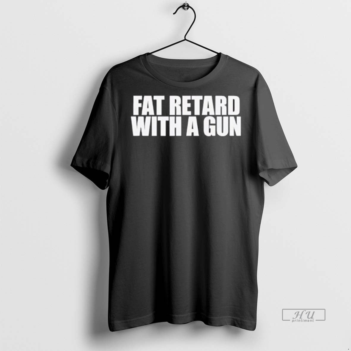 Officials Fat Retard With A Gun Premium Tee Shirt Sweater
